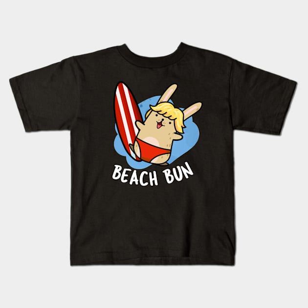 Beach Bun Funny Bunny Puns Kids T-Shirt by punnybone